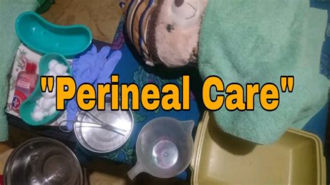 Perineal Carereturn Demonstration Youtube