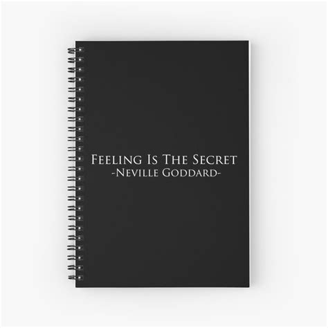 Neville Goddard Feeling Is The Secret Collection Spiral Notebook