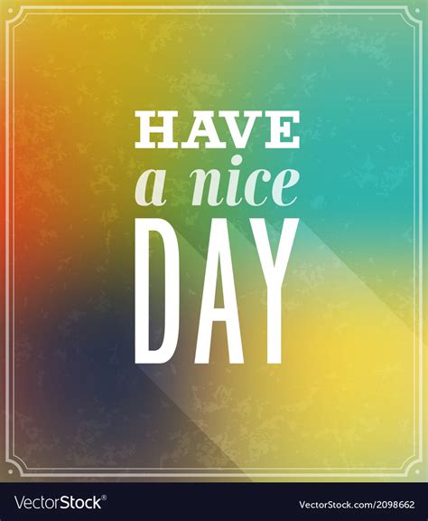 Have A Nice Day Typographic Design Royalty Free Vector Image
