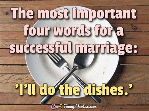 A man falls in love through his eyes, a woman through her ears. 21 Funny Marriage Quotes | Quotes and Humor