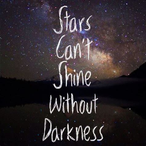 Stars Cant Shine Without Darkness Picture Number 1