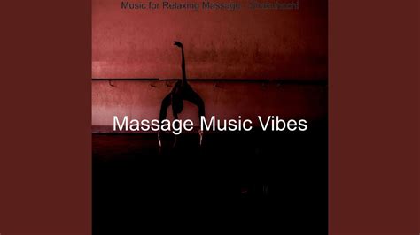 Mellow Ambience For Relaxing Massage Youtube