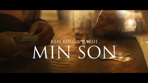 ken ring feat rabih min son officiell video youtube