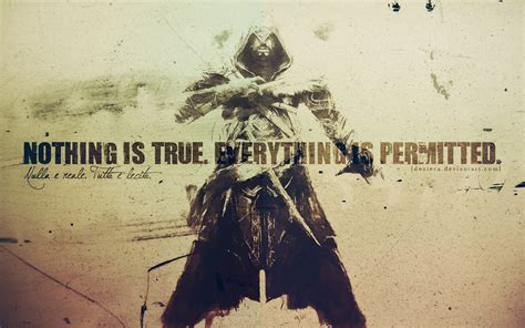 Nothing Is True Ezio Auditore Da Firenze Live By Quotes