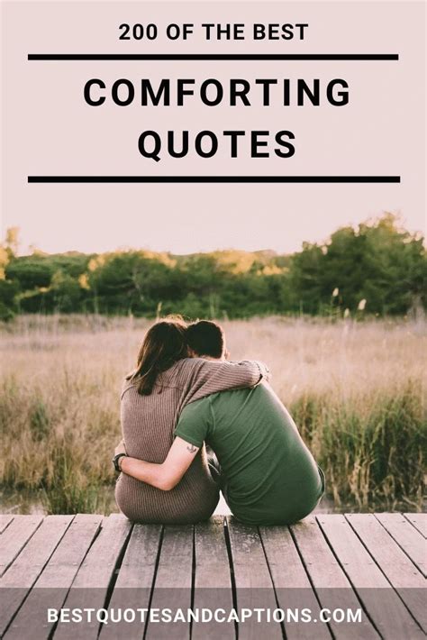 Comforting Quotes 200 Quotes For Your Time Of Need