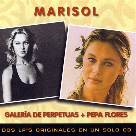 Marisol Galería De Perpetuas Pepa Flores Discogs
