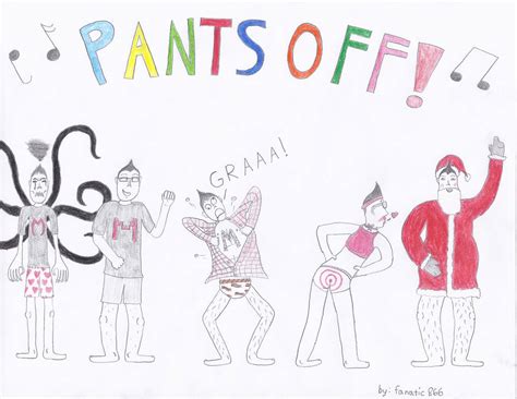 Pants Off Dance Off By Fanatic866 On Deviantart