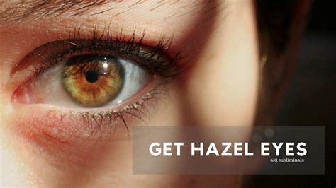 Get Hazel Eyes Subliminal Powerful Youtube