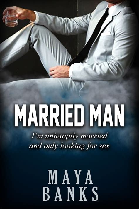 Married Man ‘im Unhappily Married And Only Looking For Sex Ebook