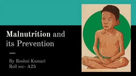 Malnutrition And Its Preventionpptx