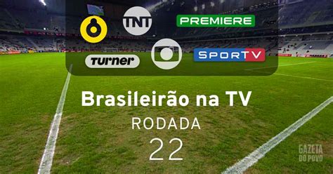 Brasileirão ao vivo jogos na Globo SporTV Premiere e TNT 22ª rodada