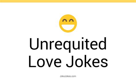 2 Unrequited Love Jokes And Funny Puns Jokojokes