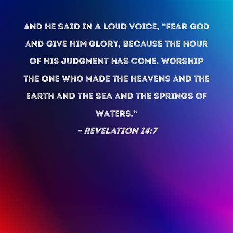 Revelation 147 And He Said In A Loud Voice Fear God And Give Him