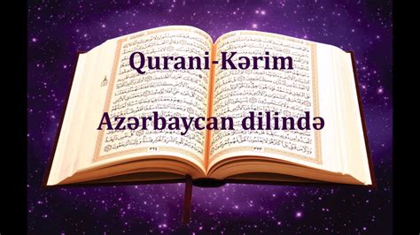 Qurani Kerim Azerbaycan Dilinde 47 49 114 Muhammed El Feth Ve El Hucurat Sureleri Youtube