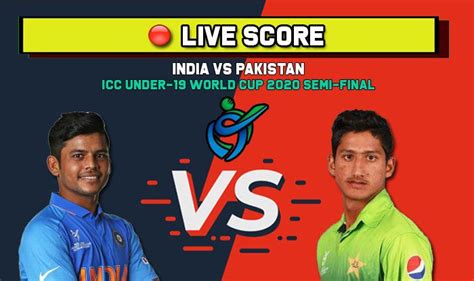 Live Cricket Score Ball By Ball Commentary Ind U19 Vs Pak U19 India