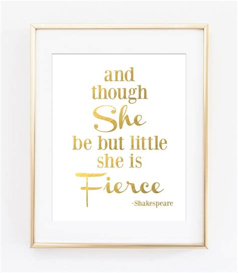 And Though She Be But Little She Is Fierce Shakespeare Quote Etsy