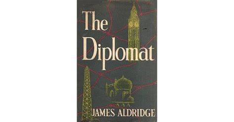 The Diplomat By James Aldridge