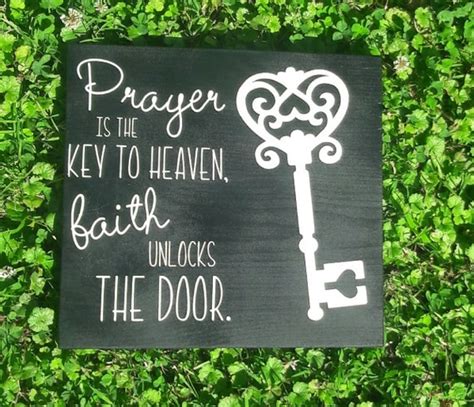 Prayer Is The Key To Heaven Sign Faith Sign Inspirational