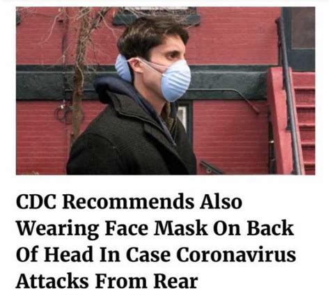 Lift your spirits with funny jokes, trending memes, entertaining gifs, inspiring stories, viral videos. dopl3r.com - Memes - CDC Recommends Also Wearing Face Mask On Back Of Head In Case Coronavirus ...