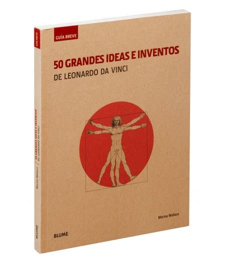 Grandes Ideas E Inventos De Leonardo Da Vinci Great Ideas And