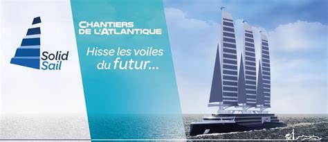 Chantiers De Latlantique Hisse Les Voiles Du Futur Et Présente Le