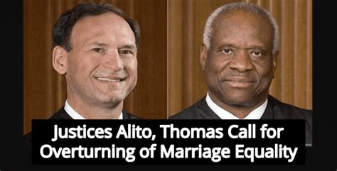 Report Justices Thomas And Alito Plan To Overturn Same Sex Marriage