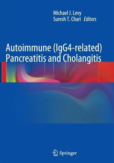 Autoimmune Igg4 Related Pancreatitis And Cholangitis 9781493951086