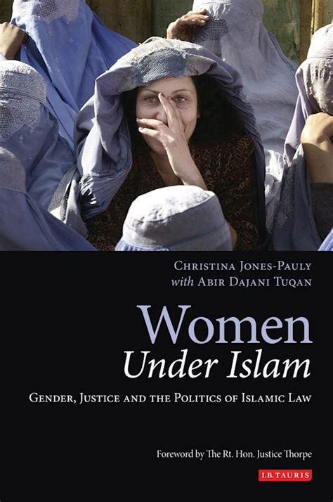 women under islam gender justice and the politics of islamic law christina jones pauly i b