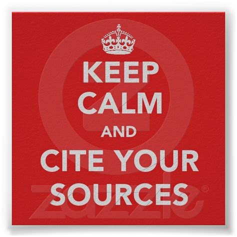 Keep Calm And Cite Your Sources Poster Zazzle Classroom Quotes