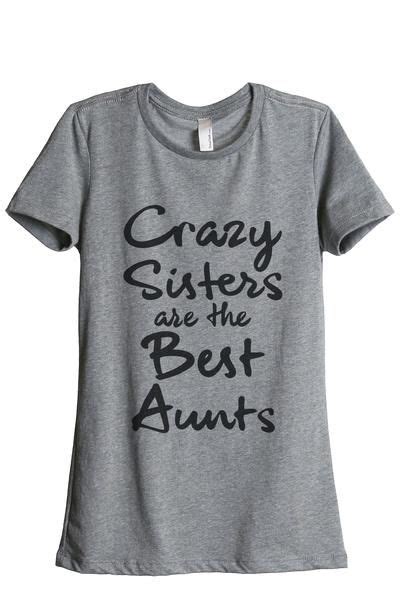 crazy sisters are the best aunts women heather grey relaxed crew t shirt tee top aunt and niece