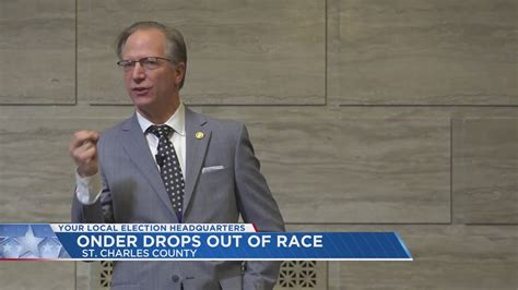Missouri State Sen Bob Onder Drops Out Of Race For St Charles County