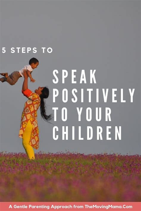 5 Steps To Be A Parent Overflowing With Positive Language Easy Gentle