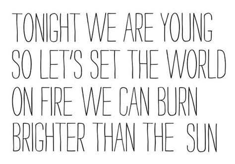 Set The World On Fire Favorite Lyrics Music Quotes Quotes To Live By