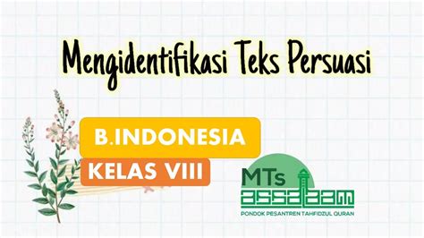MENGIDENTIFIKASI TEKS PERSUASIF MATERI B INDONESIA KELAS 8 YouTube