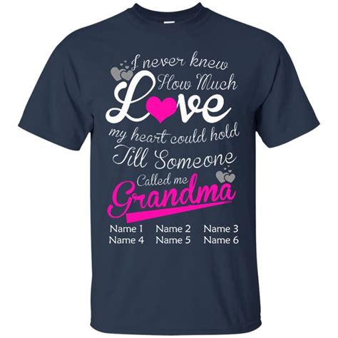 Grandma Shirts Never How Much Love Could Hold Till Called Me Grandma T