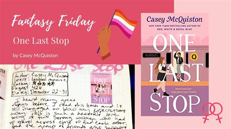 Fantasy Friday One Last Stop By Casey Mcquiston Kristen S Walker