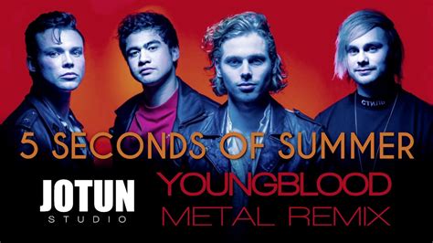5 Seconds Of Summer Youngblood Metal Cover Remix Youtube