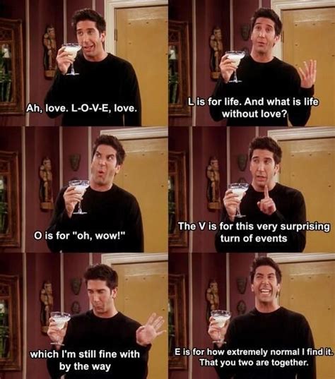 Ross Love Speech Ha Ha Friends Funny Moments Friends Episodes Friends Tv Show Quotes