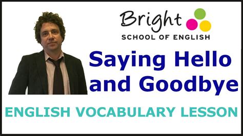 Saying Hello And Goodbye English Vocabulary Lesson Bright School