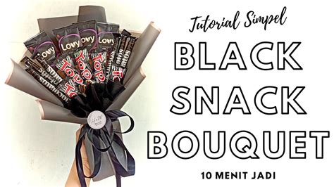 Snack Bucket Tema Warna Hitam Black Snack Bouquet Youtube
