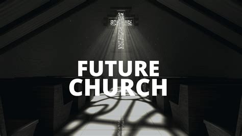 Future Church Part 3 Fairfax Circle Church