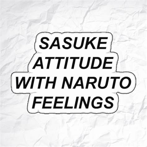 Sticker Sasuke Attitude With Naruto Feelings Mystiki