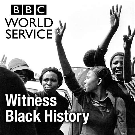 Witness History Witness Black History Listen Via Stitcher For Podcasts