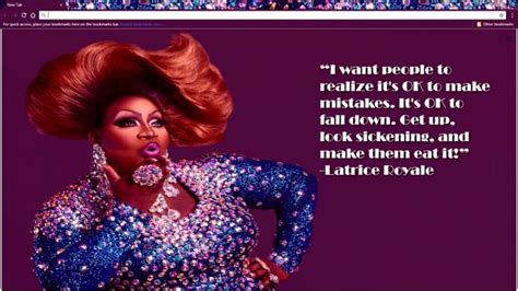 Inspirational Quotes From Rupauls Drag Race Alumni Chrome Theme