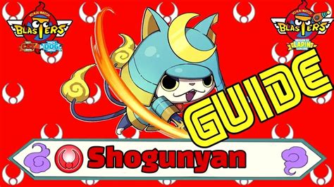 Guide Légendaire Shogunyan Pour Yokai Watch Blasters Youtube