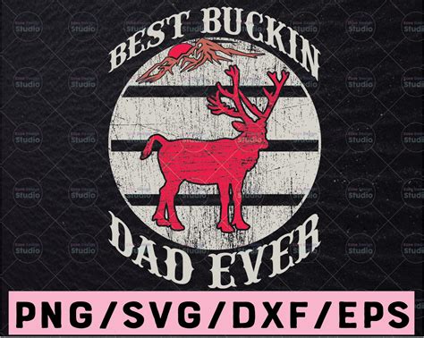Best Buckin Dad Svg Father T Svg Deer Hunting Svg Dad Hunting Svg