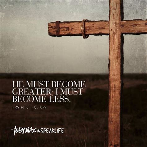 He Must Become Greater I Must Become Less John 330 Spiritual