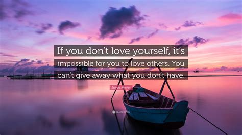 Joyce Meyer Quote If You Dont Love Yourself Its