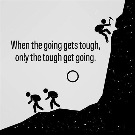 When The Going Gets Tough Only The Tough Get Going 363726 Vector Art