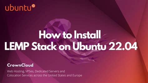 Installing Lemp Stack Nginx Mariadb Php On Ubuntu The Crowncloud Blog